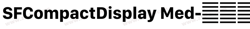 SFCompactDisplay Med字体转换 SFCompactDisplay Med字体转换